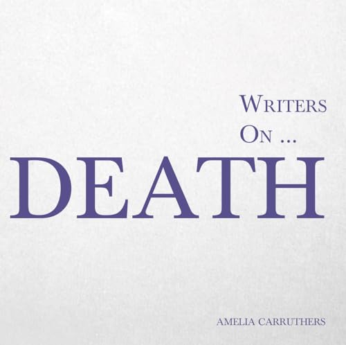 Writers On... Death
