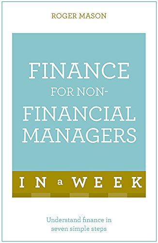 Finance For Non-Financial Managers In A Week
