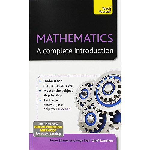 Mathematics - A Complete Introduction