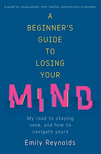 A Beginner's Guide to Losing Your Mind