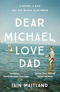 Dear Michael, Love Dad 