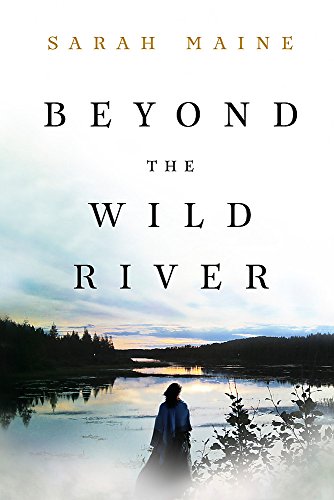 Beyond the Wild River