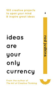 Ideas Are Your Only Currency 
