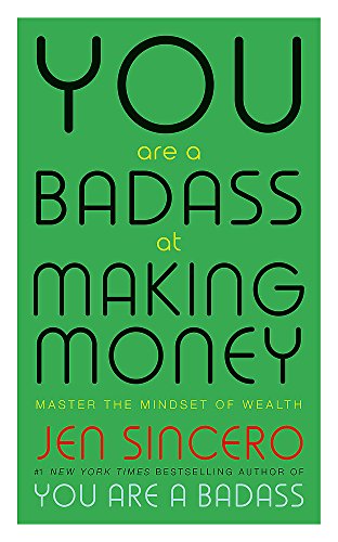 You Are a Badass at Making Money
