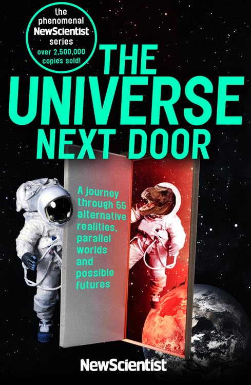 The Universe Next Door: A Journey Through 55 Alternative Realities, Parallel Worlds and Possible Futures