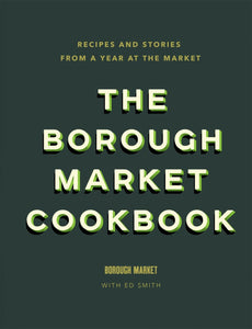 The Borough Market Cookbook 