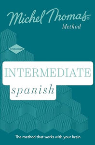 Intermediate Spanish New Edition (Learn Spanish with the Michel Thomas Method) 