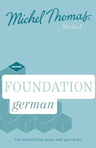 Foundation German New Edition (Learn German with the Michel Thomas Method) 