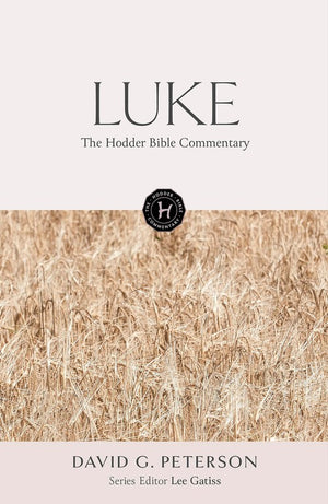 The Hodder Bible Commentary: Luke