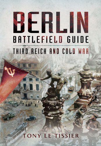 Berlin Battlefield Guide: Third Reich and Cold War