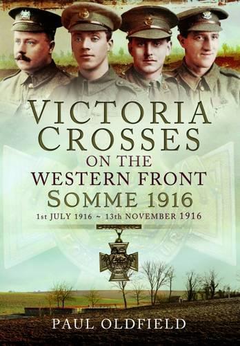 Victoria Crosses on the Western Front - Somme 1916