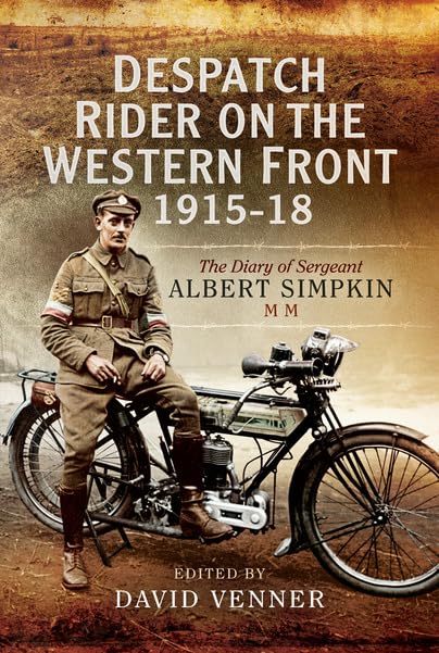 Despatch Rider on the Western Front 1915?1918