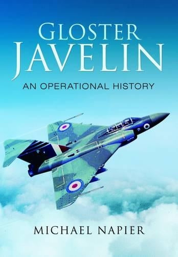 Gloster Javelin: An Operational History
