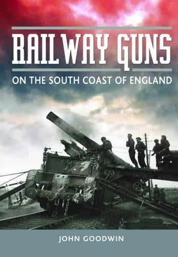 Railway Guns: British and German Guns at War