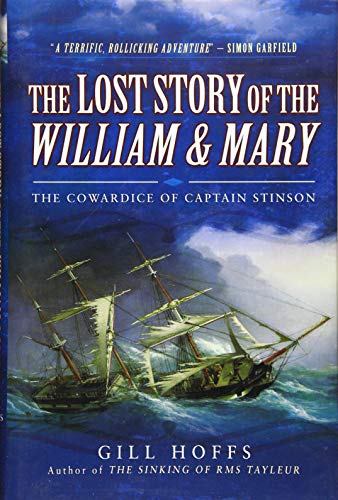 The Lost Story of the William and Mary: The Cowardice of Captain Stinson