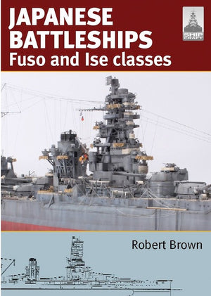 ShipCraft 24: Japanese Battleships: Fuso and Ise Classes