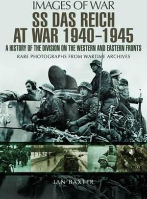 SS Das Reich At War 1939-1945: History of the Division