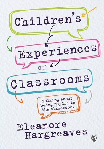Childrens experiences of classrooms