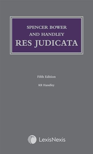 Spencer Bower and Handley: Res Judicata