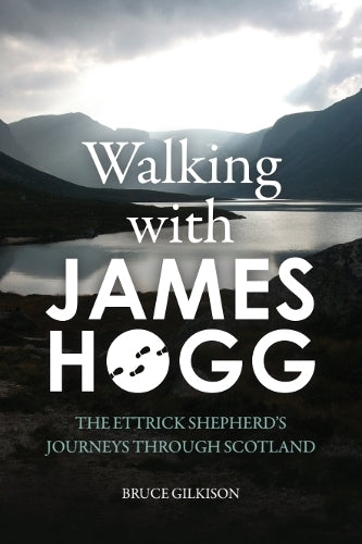 Walking with James Hogg