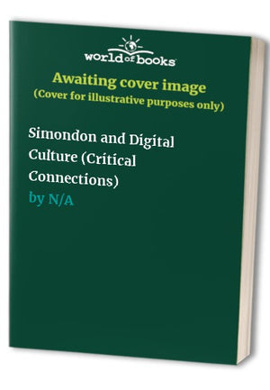 Simondon and Digital Culture