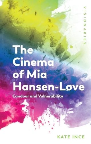 The Cinema of Mia Hansen-Love
