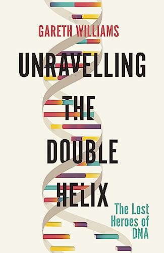 Unravelling the Double Helix