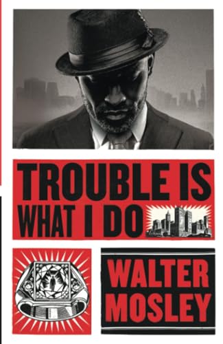 Trouble Is What I Do