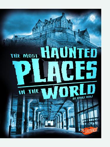 The Most Haunted Places in the World