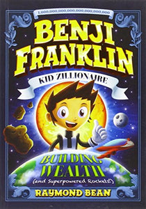 Building Wealth (and Superpowered Rockets!) 