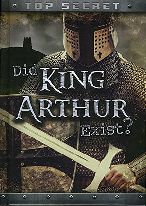Did King Arthur Exist?