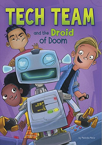 Tech Team and the Droid of Doom