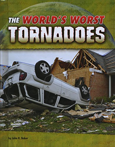 The World's Worst Tornadoes