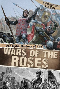 The Split History of the Wars of the Roses 