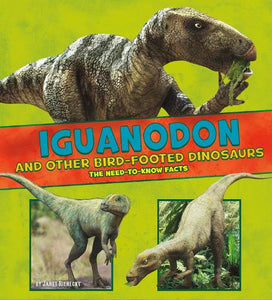 Iguanodon and Other Bird-Footed Dinosaurs 