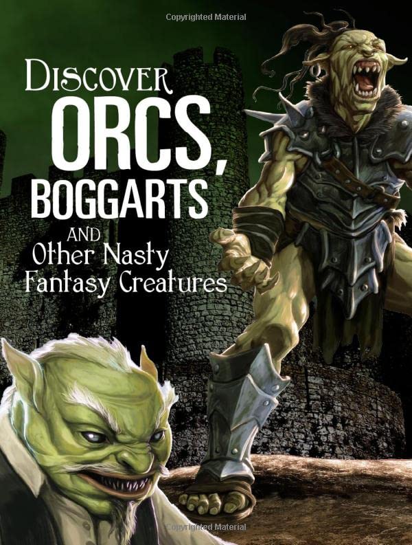 Discover Orcs, Boggarts, and Other Nasty Fantasy Creatures