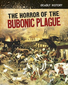 The Horror of the Bubonic Plague 
