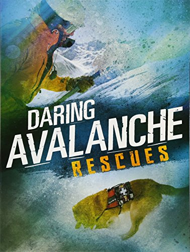 Daring Avalanche Rescues
