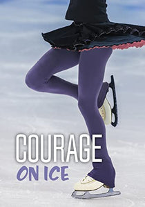 Courage on Ice 
