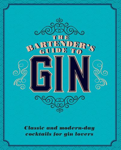 The Bartender's Guide to Gin