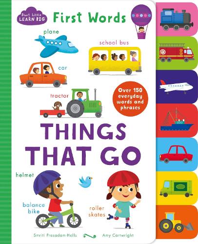 Start Little Learn Big First Words Things That Go