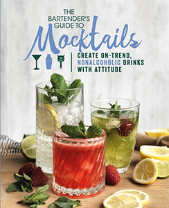 The Bartender's Guide to Mocktails 