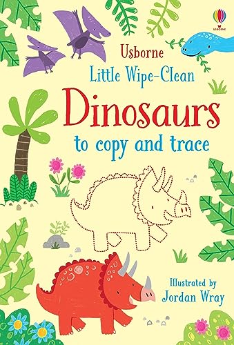 Little Wipe-Clean Dinosaurs to Copy and Trace