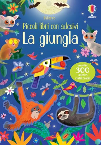 La giungla. Piccoli libri con adesivi. Ediz. a colori