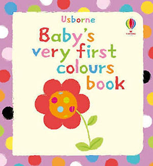 Baby's Very First Colours Book
