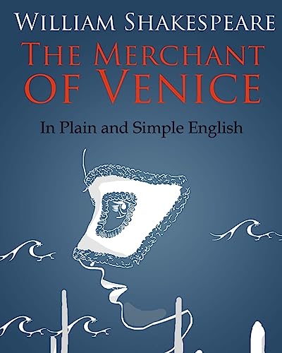 The Merchant of Venice In Plain and Simple English