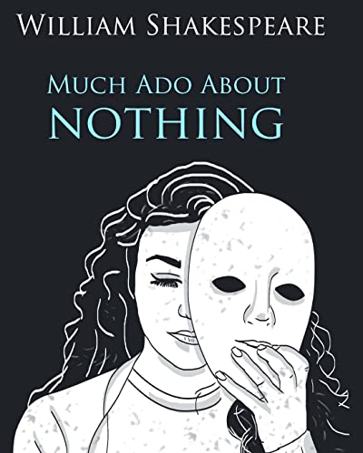 Much Ado About Nothing In Plain and Simple English