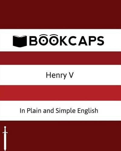 Henry V in Plain and Simple English