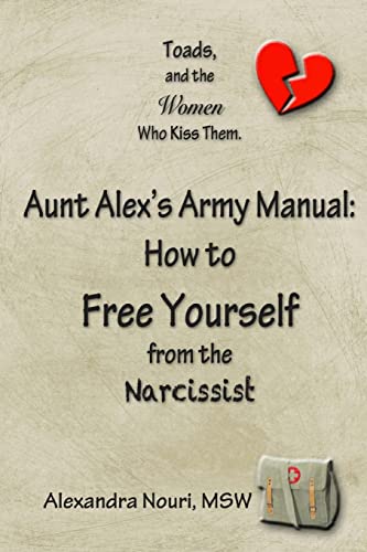 Toads, and the Women Who Kiss Them. Aunt Alex's Army Manual
