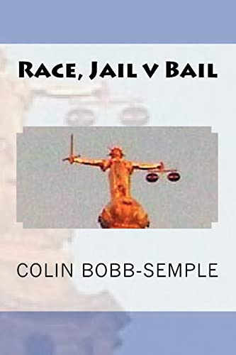 Race, Jail v Bail
